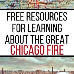 Great Chicago Fire Free Resources. #freehomeschooldeals #fhdhomeschoolers #GreatChicagoFire #historicalfires #firesafetyforkids