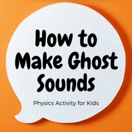 Halloween Ghost Sound STEM Activity. #kidsstemactivity #fallstemactivity #kidshalloweenactivity #fhdhomeschoolers #freehomeschooldeals