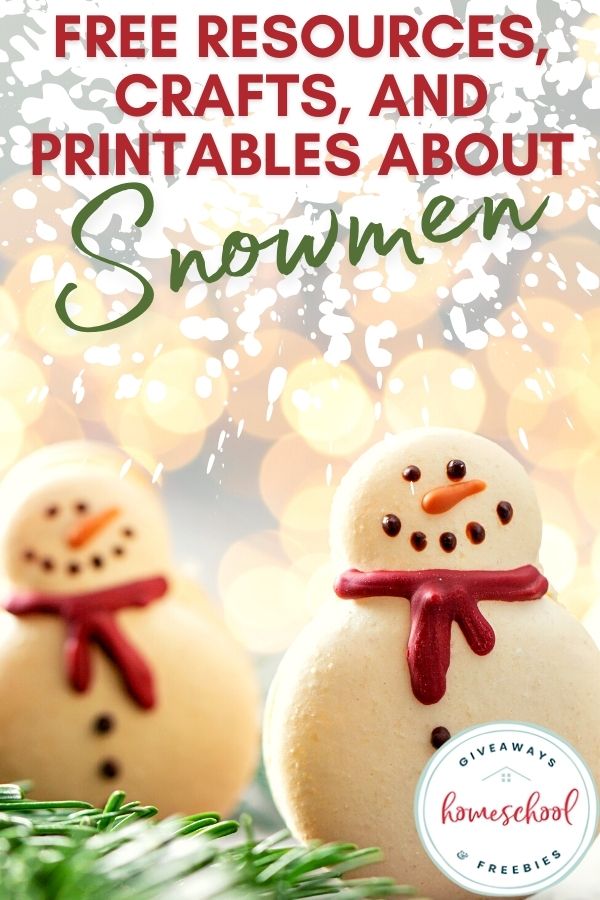 Snowman Homeschool Resources. #snowmanactivities #snowmanprintables #buildasnowman #freehomeschooldeals #fhdhomeschoolers