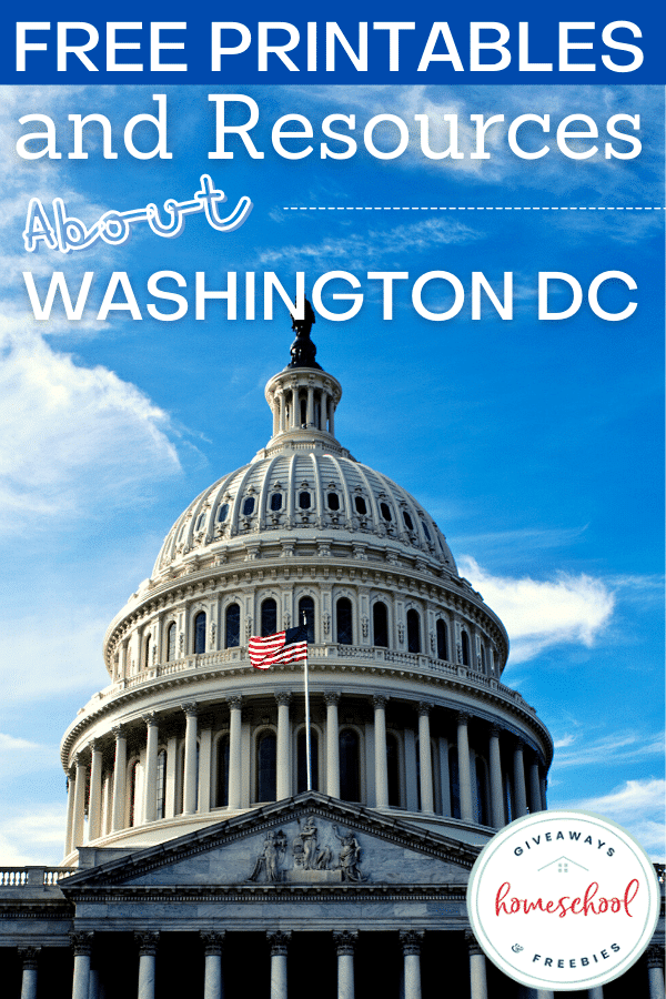 Washington DC Learning Resources. #washingtondcworksheets #washingtondccoloringpages #washingtondcforkids #freehomeschooldeals #fhdhomeschoolers