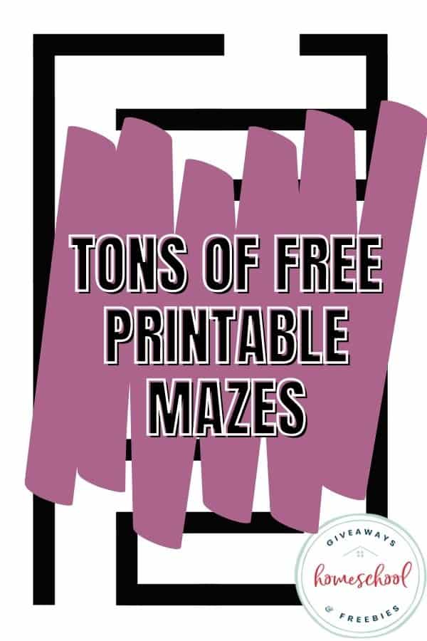 Free Printable Mazes for Kids. #freehomeschooldeals #fhdhomeschoolers #freeprintablemazes #freepuzzlesforkids #mazesforkids