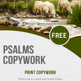 Psalms Memorization and Copywork Pages. #freehomeschooldeals #fhdhomeschoolers #freecopyworkpages #bibleversecopywork #psalmscopywork