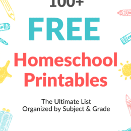 100+ Free Homeschool Printables - The Ultimate List Organized by Subject and Grade - FreeHomeschoolDeals.com