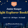 Free Junior Ranger Night Explorer booklet, ages 5 to 12, 20 pages, no email needed