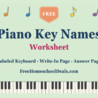 Free piano key names worksheet with a labeled keyboard, write-in page and answer page