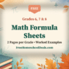 Free printable math formula sheets for grades 6, 7 and 8, two pages per grade with worked examples