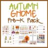 free Autumn Gnome Pre-K Pack 25 pages Over the Big Moon
