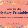 Free Color the Clue printables — 4 mysteries for ages 7–10 with answer pages, no email